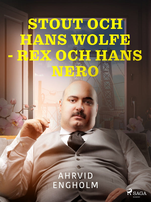 Stout och hans Wolfe - Rex och hans Nero – E-bok – Laddas ner-Digitala böcker-Axiell-peaceofhome.se