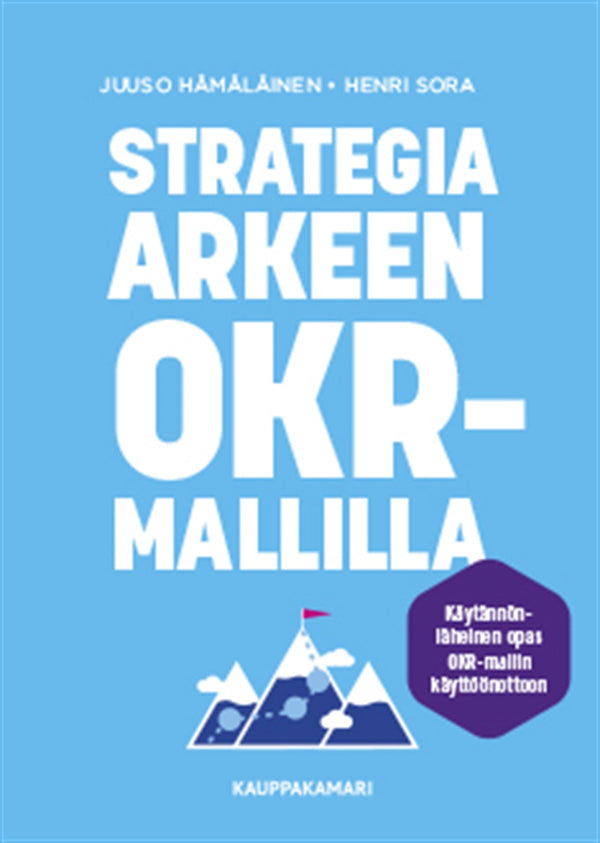 Strategia arkeen OKR-mallilla – E-bok – Laddas ner-Digitala böcker-Axiell-peaceofhome.se