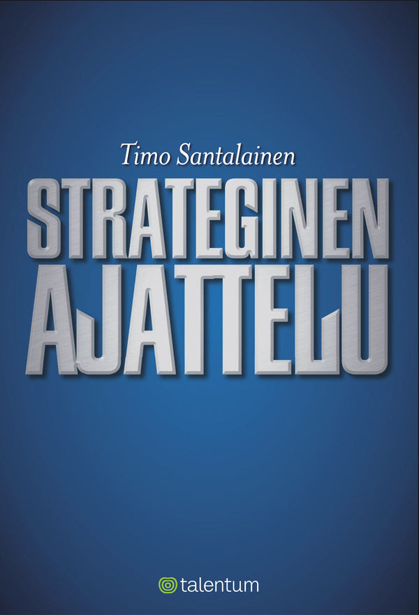 Strateginen ajattelu – E-bok – Laddas ner-Digitala böcker-Axiell-peaceofhome.se