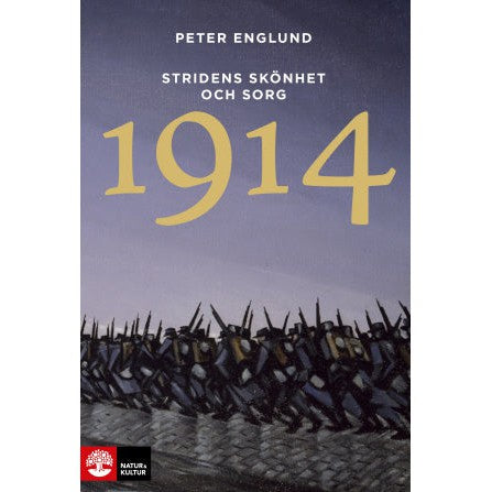 Stridens skönhet och sorg 1914 : första världskrigets första år i 106 korta kapitel - Digital - Laddas ner-Digitala böcker-Natur & Kultur Digital-peaceofhome.se