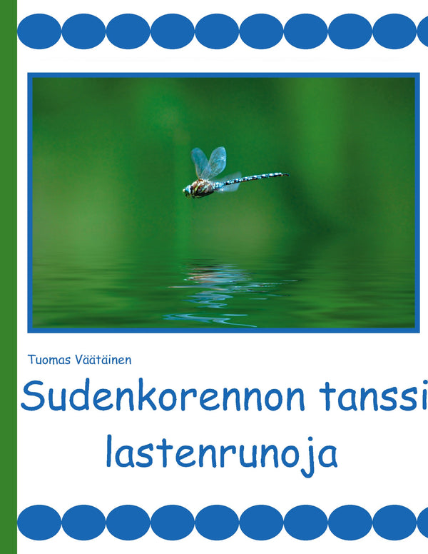 Sudenkorennon tanssi: lastenrunoja – E-bok – Laddas ner-Digitala böcker-Axiell-peaceofhome.se