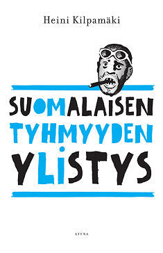 Suomalaisen tyhmyyden ylistys – E-bok – Laddas ner-Digitala böcker-Axiell-peaceofhome.se