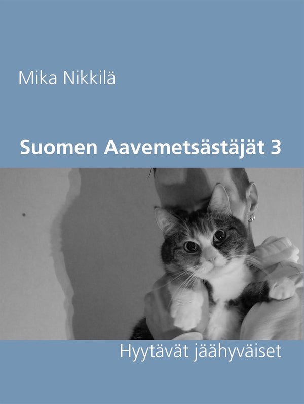 Suomen Aavemetsästäjät 3: Hyytävät jäähyväiset – E-bok – Laddas ner-Digitala böcker-Axiell-peaceofhome.se