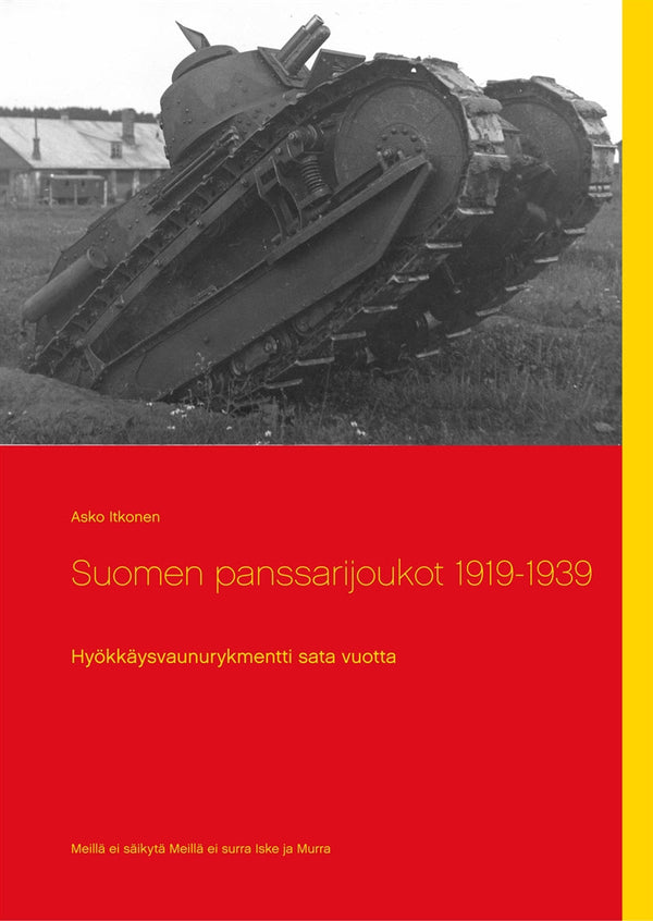 Suomen panssarijoukot 1919-1939: Hyökkäysvaunurykmentti sata vuotta – E-bok – Laddas ner-Digitala böcker-Axiell-peaceofhome.se