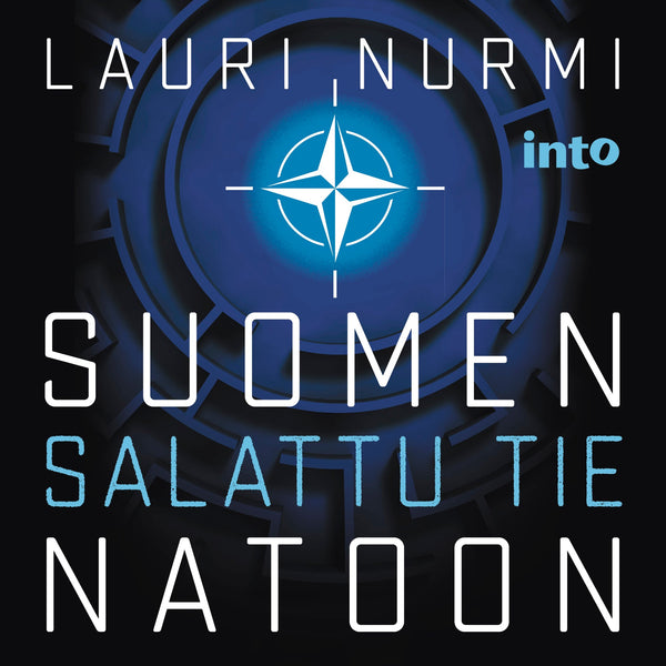 Suomen salattu tie Natoon – Ljudbok – Laddas ner-Digitala böcker-Axiell-peaceofhome.se