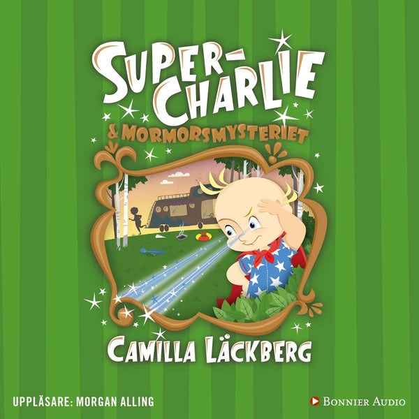Super-Charlie och mormorsmysteriet – Ljudbok – Laddas ner-Digitala böcker-Axiell-peaceofhome.se