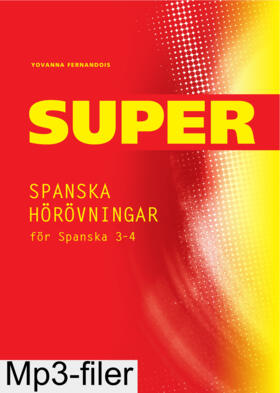 Super Spanska hörövningar 3-4 mp3-filer-Digitala böcker-Sanoma Utbildning-Licens 12 månader-peaceofhome.se