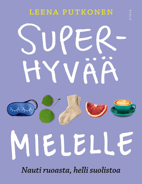 Superhyvää mielelle – E-bok – Laddas ner-Digitala böcker-Axiell-peaceofhome.se