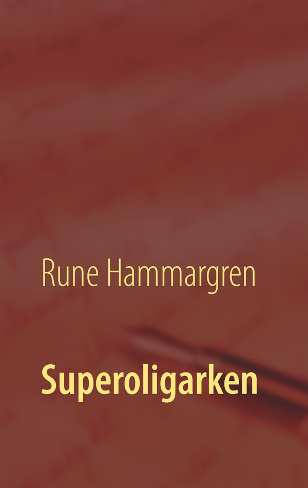Superoligarken – E-bok – Laddas ner-Digitala böcker-Axiell-peaceofhome.se