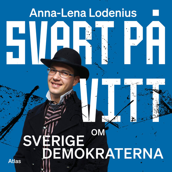 Svart på vitt : Om Sverigedemokraterna – Ljudbok – Laddas ner-Digitala böcker-Axiell-peaceofhome.se