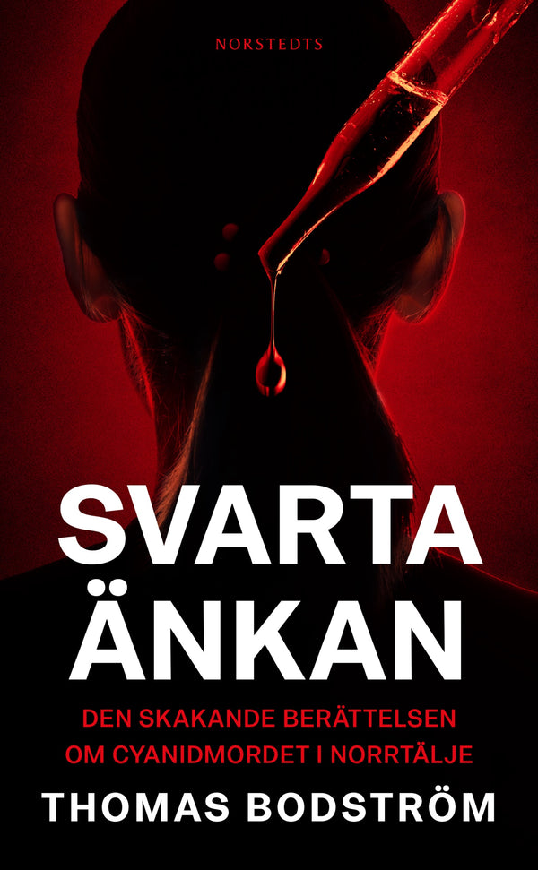 Svarta änkan : den skakande berättelsen om cyanidmordet i Norrtälje – E-bok – Laddas ner-Digitala böcker-Axiell-peaceofhome.se