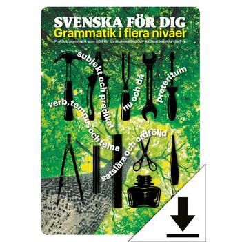 Svenska för dig - Grammatik i flera nivåer (nedladdningsbar)-Digitala böcker-Liber-peaceofhome.se