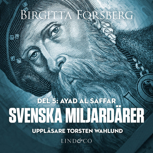 Svenska miljardärer, Ayad Al Saffar: Del 5 – Ljudbok – Laddas ner-Digitala böcker-Axiell-peaceofhome.se
