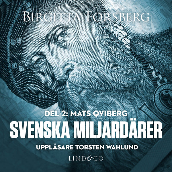 Svenska miljardärer, Mats Qviberg: Del 2 – Ljudbok – Laddas ner-Digitala böcker-Axiell-peaceofhome.se