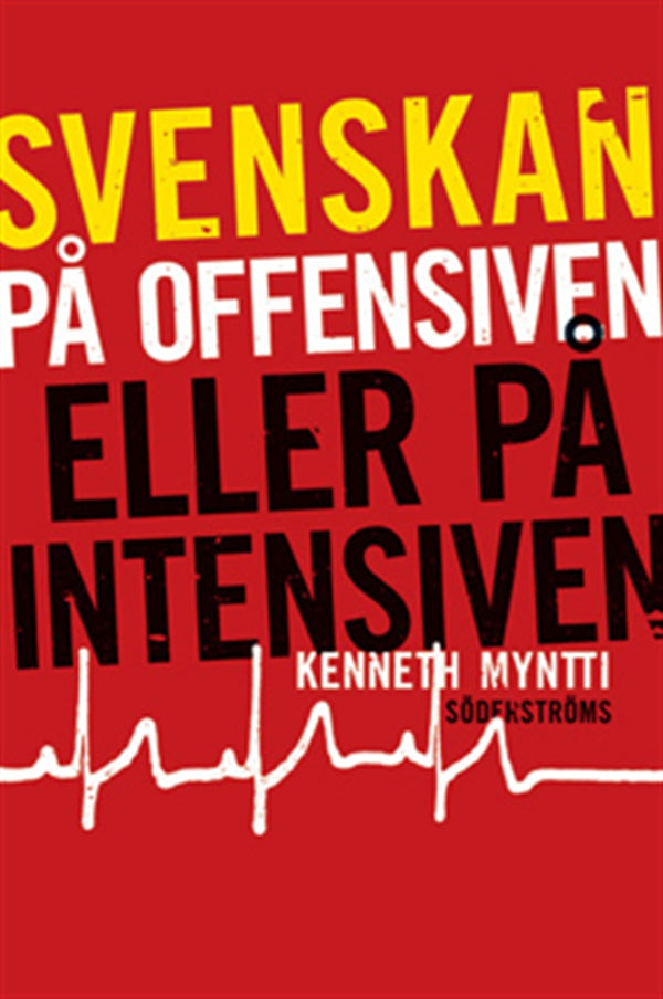 Svenskan på offensiven eller på intensiven – E-bok – Laddas ner-Digitala böcker-Axiell-peaceofhome.se