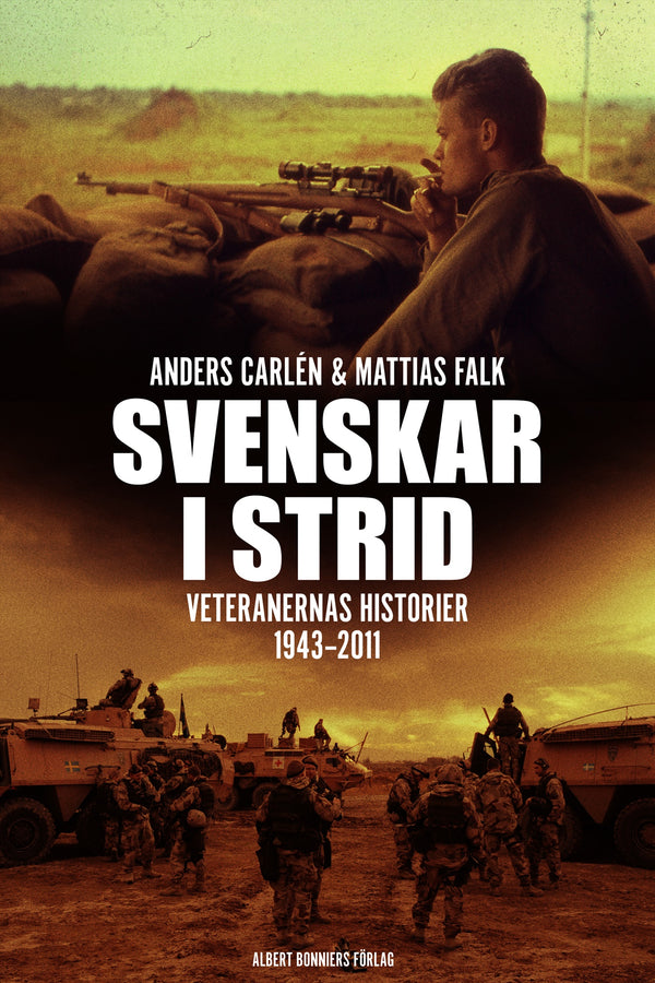 Svenskar i strid : veteranernas historier 1943-2011 – E-bok – Laddas ner-Digitala böcker-Axiell-peaceofhome.se