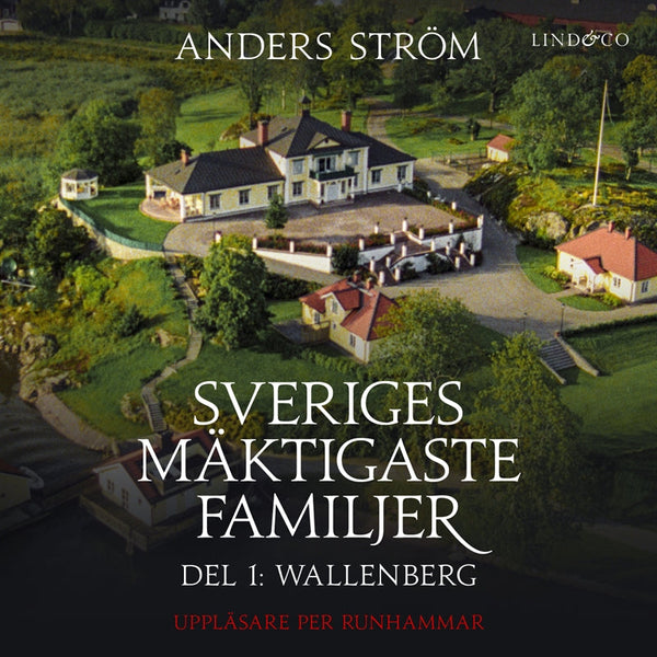 Sveriges mäktigaste familjer, Wallenberg: Del 1 – Ljudbok – Laddas ner-Digitala böcker-Axiell-peaceofhome.se