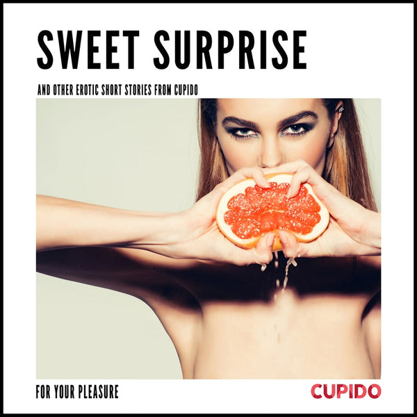 Sweet surprise - and other erotic short stories from Cupido – Ljudbok – Laddas ner-Digitala böcker-Axiell-peaceofhome.se