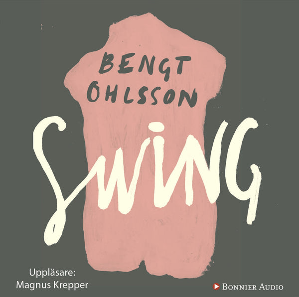 Swing : roman – Ljudbok – Laddas ner-Digitala böcker-Axiell-peaceofhome.se