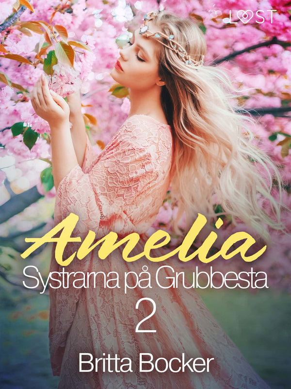 Systrarna på Grubbesta 2: Amelia - historisk erotik – E-bok – Laddas ner-Digitala böcker-Axiell-peaceofhome.se