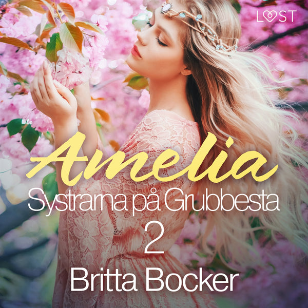 Systrarna på Grubbesta 2: Amelia - historisk erotik – Ljudbok – Laddas ner-Digitala böcker-Axiell-peaceofhome.se