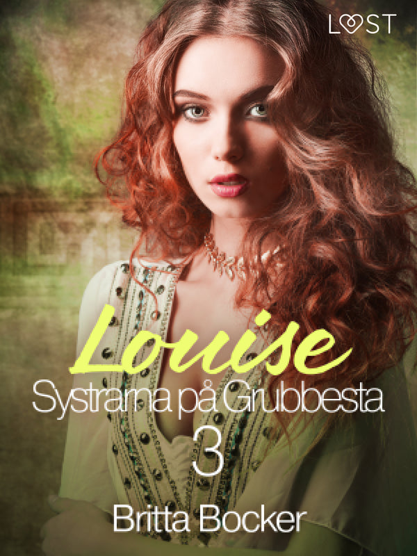 Systrarna på Grubbesta 3: Louise - historisk erotik – E-bok – Laddas ner-Digitala böcker-Axiell-peaceofhome.se