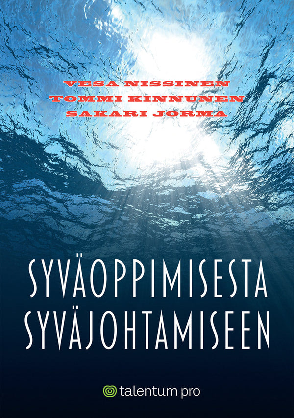 Syväoppimisesta syväjohtamiseen – E-bok – Laddas ner-Digitala böcker-Axiell-peaceofhome.se