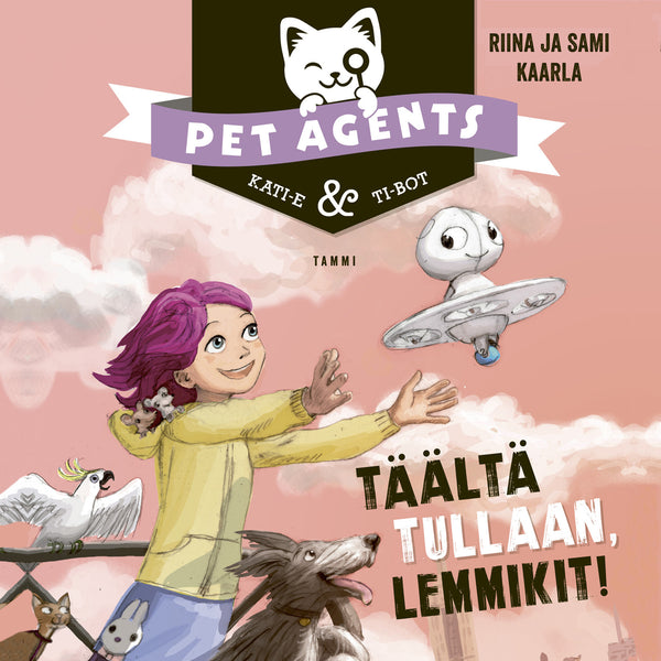 Täältä tullaan, lemmikit! Pet Agents 1 – Ljudbok – Laddas ner-Digitala böcker-Axiell-peaceofhome.se