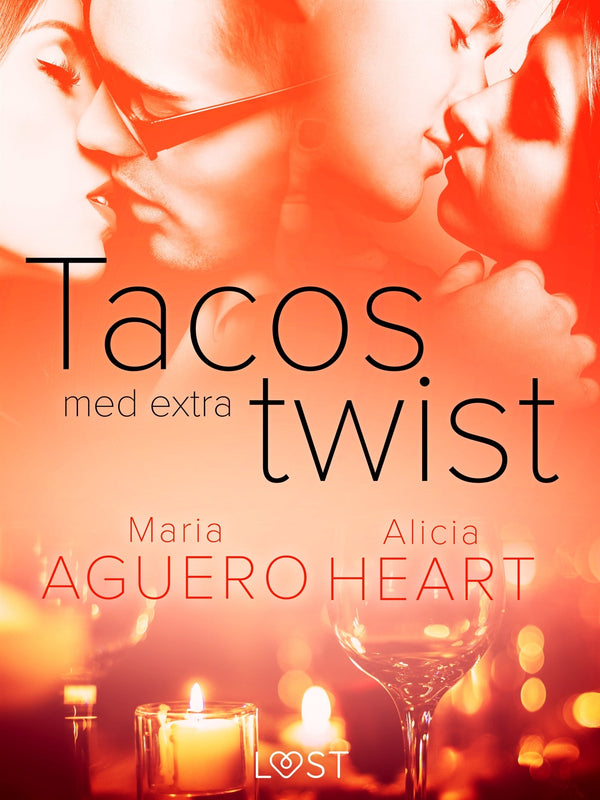 Tacos med extra twist - erotisk novell – E-bok – Laddas ner-Digitala böcker-Axiell-peaceofhome.se