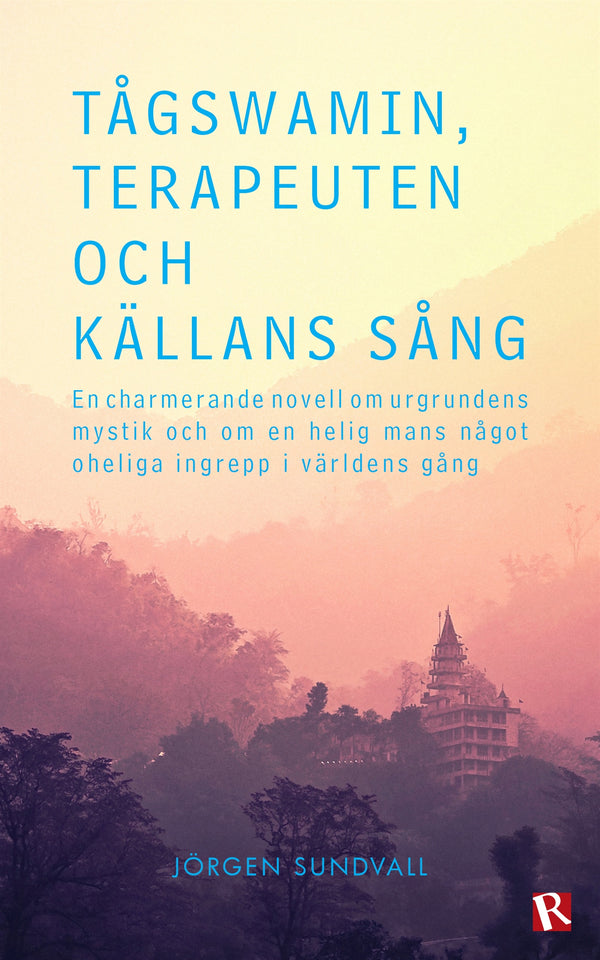 Tågswamin, terapeuten och källans sång – E-bok – Laddas ner-Digitala böcker-Axiell-peaceofhome.se