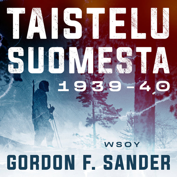 Taistelu Suomesta 1939-1940 – Ljudbok – Laddas ner-Digitala böcker-Axiell-peaceofhome.se