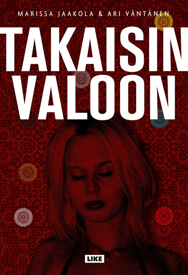 Takaisin valoon – E-bok – Laddas ner-Digitala böcker-Axiell-peaceofhome.se