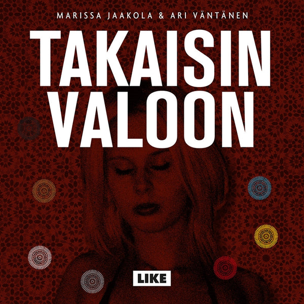 Takaisin valoon – Ljudbok – Laddas ner-Digitala böcker-Axiell-peaceofhome.se