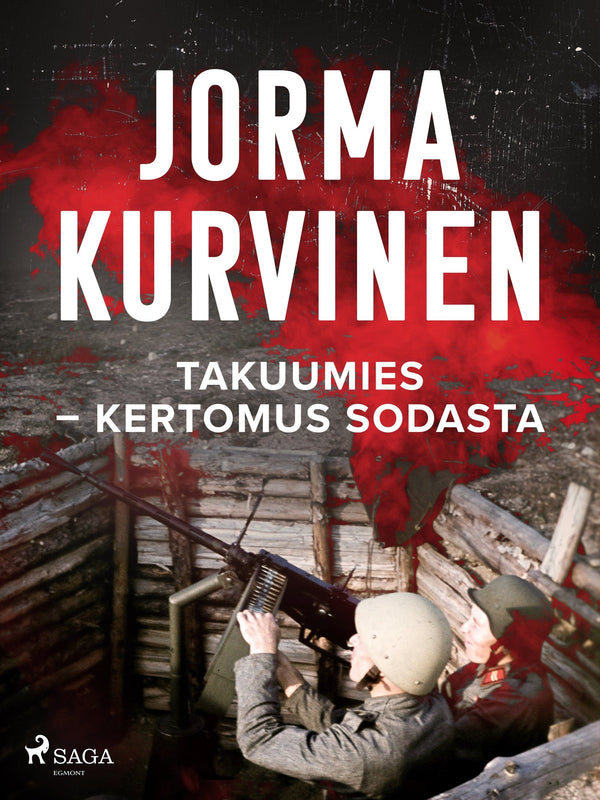 Takuumies – Kertomus sodasta – E-bok – Laddas ner-Digitala böcker-Axiell-peaceofhome.se