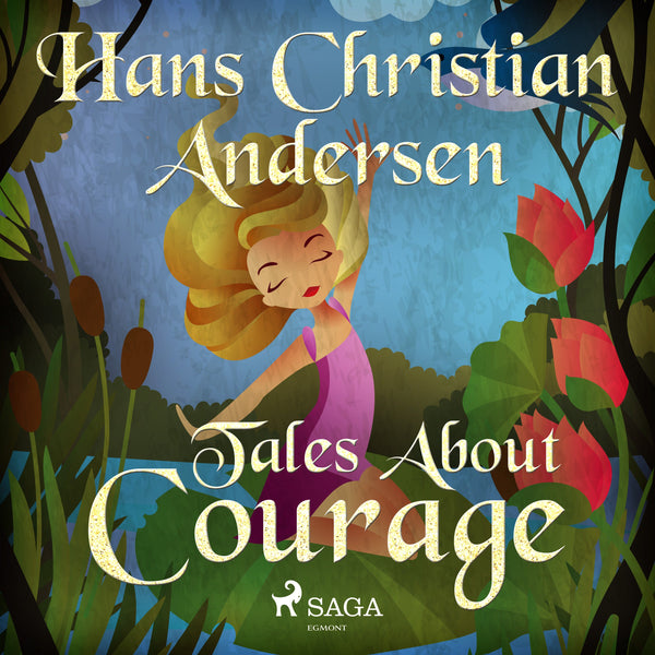 Tales About Courage – Ljudbok – Laddas ner-Digitala böcker-Axiell-peaceofhome.se