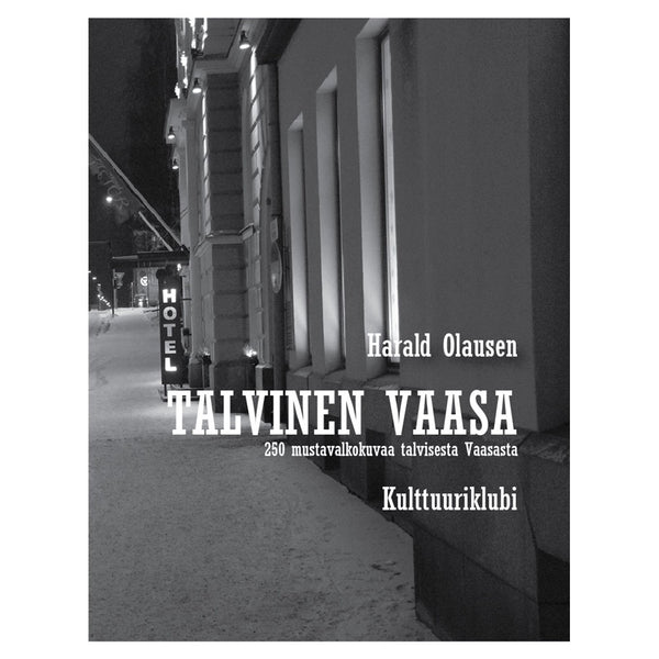 Talvinen Vaasa - 250 mustavalkokuvaa talvisesta Vaasasta – E-bok – Laddas ner-Digitala böcker-Axiell-peaceofhome.se