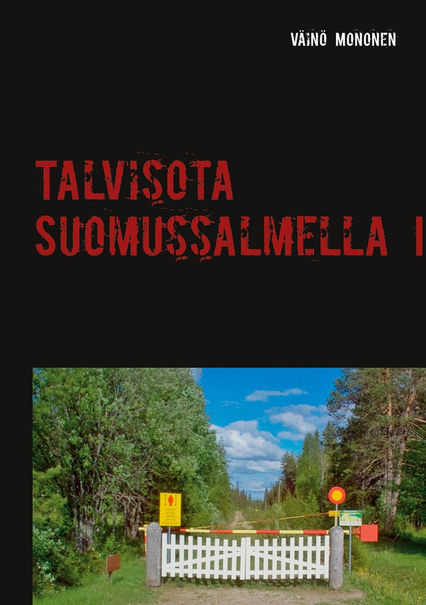 Talvisota Suomussalmella I – E-bok – Laddas ner-Digitala böcker-Axiell-peaceofhome.se