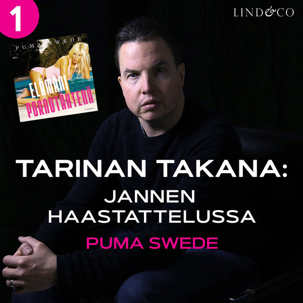 Tarinan takana: Jannen haastattelussa Puma Swede – Ljudbok – Laddas ner-Digitala böcker-Axiell-peaceofhome.se