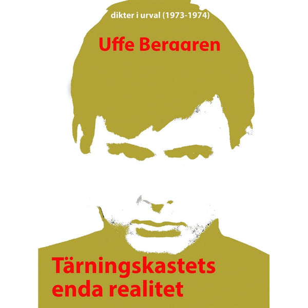 Tärningskastets enda realitet: Dikter i urval 1973-74 – E-bok – Laddas ner-Digitala böcker-Axiell-peaceofhome.se