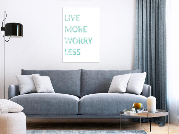 Tavla - Live More Worry Less (1 Part) Vertical-Tavlor-Artgeist-peaceofhome.se