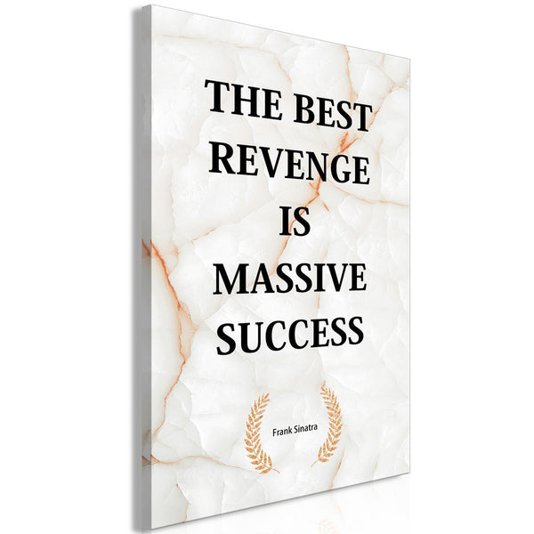 Tavla - The Best Revenge Is Massive Success (1 Part) Vertical-Tavlor-Artgeist-peaceofhome.se