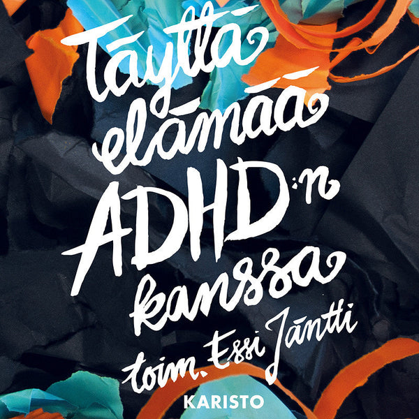 Täyttä elämää ADHD:n kanssa – Ljudbok – Laddas ner-Digitala böcker-Axiell-peaceofhome.se