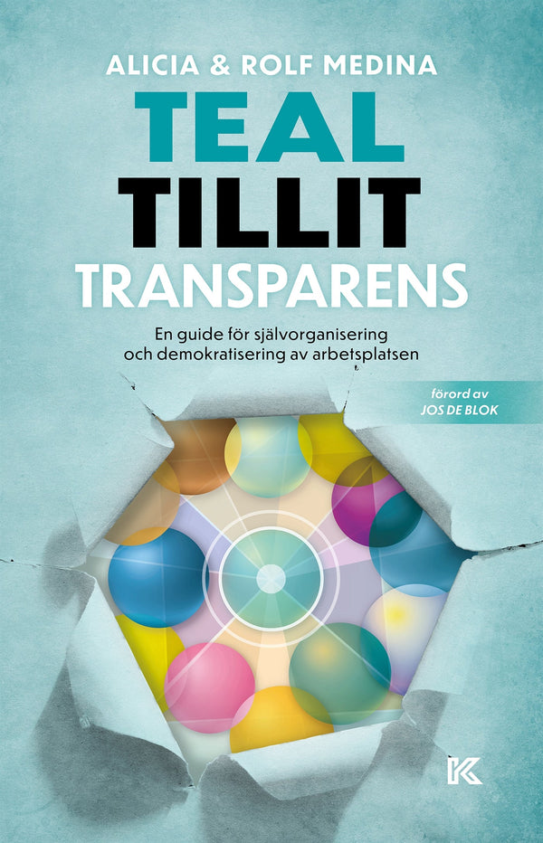 Teal. Tillit. Transparens. – En guide för självorganisering och demokratisering av arbetsplatsen – E-bok – Laddas ner-Digitala böcker-Axiell-peaceofhome.se