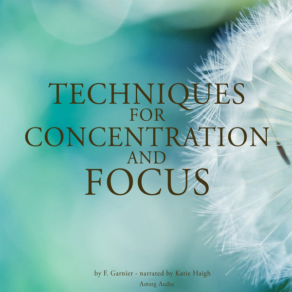 Techniques for Concentration and Focus – Ljudbok – Laddas ner-Digitala böcker-Axiell-peaceofhome.se