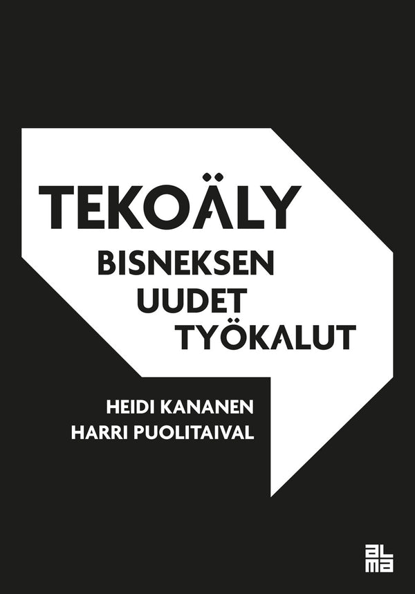 Tekoäly - bisneksen uudet työkalut – E-bok – Laddas ner-Digitala böcker-Axiell-peaceofhome.se