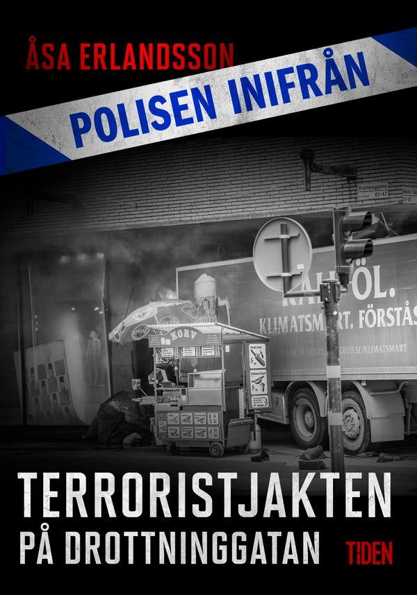 Terroristjakten på Drottninggatan – E-bok – Laddas ner-Digitala böcker-Axiell-peaceofhome.se