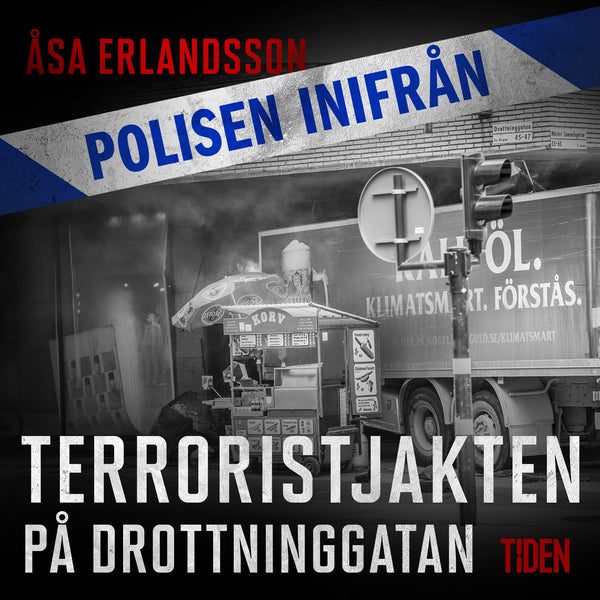Terroristjakten på Drottninggatan – Ljudbok – Laddas ner-Digitala böcker-Axiell-peaceofhome.se