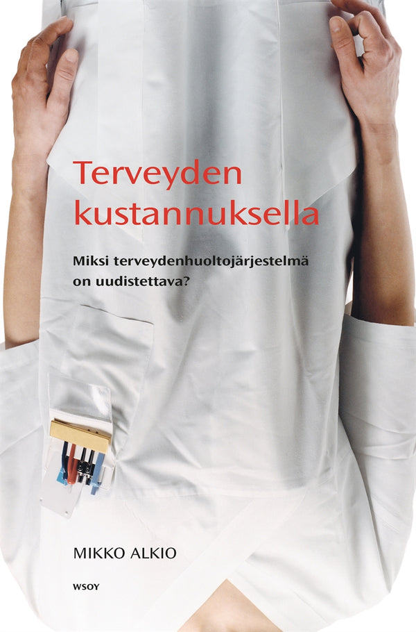Terveyden kustannuksella – E-bok – Laddas ner-Digitala böcker-Axiell-peaceofhome.se