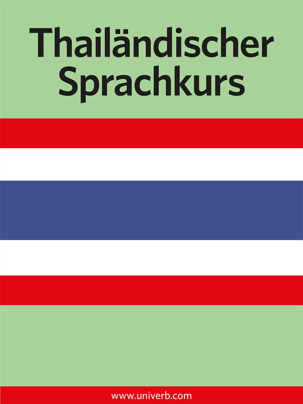 Thailändischer Sprachkurs – E-bok – Laddas ner-Digitala böcker-Axiell-peaceofhome.se