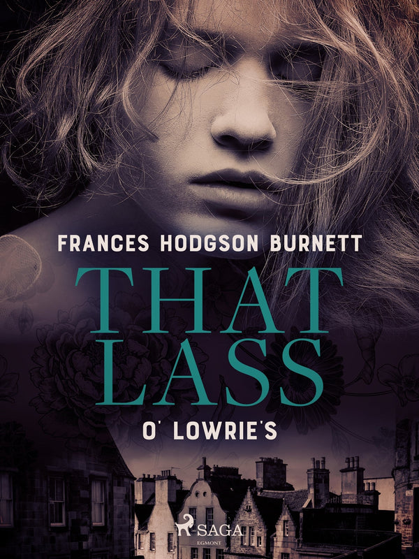 That Lass O' Lowrie's – E-bok – Laddas ner-Digitala böcker-Axiell-peaceofhome.se